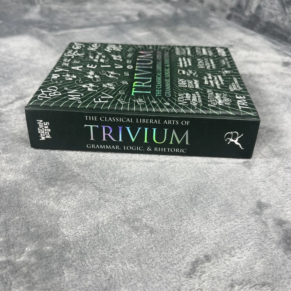 Trivium Book Classical Liberal Arts of Grammar Logic Rhetoric 2016 Collectors HC